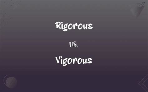 rigorous synonym|difference between vigorous and rigorous.